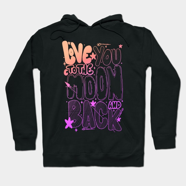 Love you to the... Hoodie by Swadeillustrations